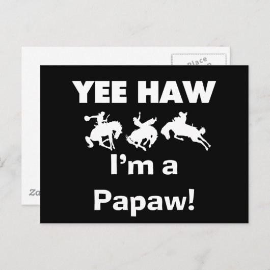 Carte Postale Yee Haw Je suis un T-shirts et cadeaux Papaw (Devant / Derrière)