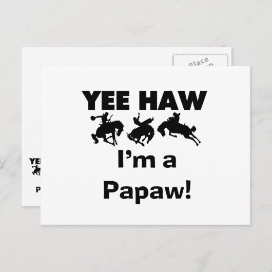 Carte Postale Yee Haw Je suis un T-shirts et cadeaux Papaw (Devant / Derrière)