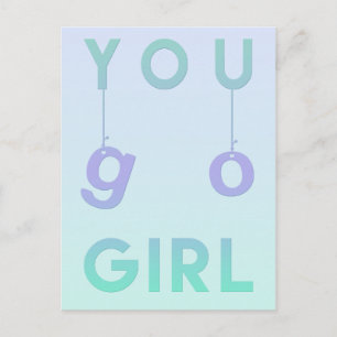 Carte Postale You Go Girl - Fun Motivational Quote Postcard