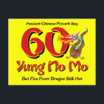 Carte Postale Yung No Mo 60th Birthday Postcard Invitation<br><div class="desc">Drôle 60ème anniversaire design avec un proverbe chinois qui dit ANCIEN PROVERBE CHINOIS DIT 60 JEUNES NON MOI MAIS FEU DE DRAGON ENCORE CHAUD. Un texte de style asiatique amusant et un dragon respirant le feu. Super pour un gag. PinkInkArt original !</div>