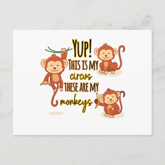 Carte Postale Yup ! C'est mon cirque, ce sont mes trois singes (Devant)