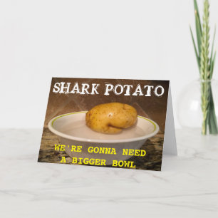 Carte Potato de requin ... nous allons avoir besoin d’un