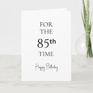 Carte Pour la 85e fois Joyeux Anniversaire