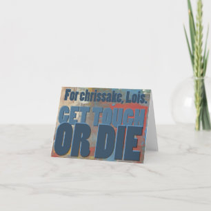 Carte Pour l'amour, Lois. Soyez durs ou mourrez.