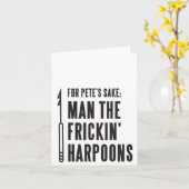 Carte Pour le bien de Pete : Man the Frickin' Harpoons C (Fleur jaune)