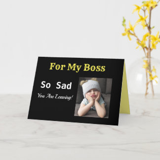 Carte Pour Ma Retraite De Patron Tellement Triste Si Heu