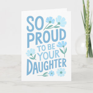 Carte Pour Maman Fille fière Fête des Mères Fleurs bleue
