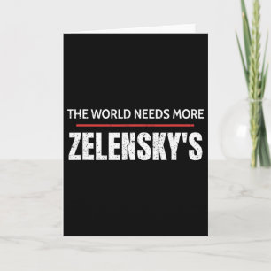 Carte Pour Zelensky Le Monde a Besoin de Plus de Soutien