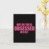 Carte Pourquoi Es-Tu Si Obsédée Par Moi 1 (Fleur jaune)