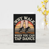 Carte Pourquoi Marcher Quand Vous Pouvez Tap Dance Drôle (Fleur jaune)
