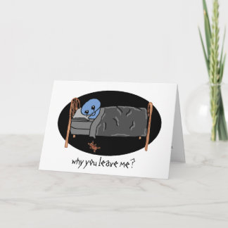 Carte pourquoi me laissez-vous ?