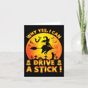 Carte Pourquoi Oui En Fait Je Peux Conduire Un Bâton Drô