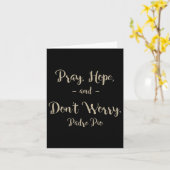 Carte Pray Hope And Don't Worry St. Padre O Quote (Fleur jaune)