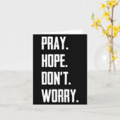 Carte Pray Hope Dont Worry Christianity Prayer (Fleur jaune)