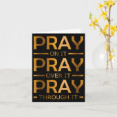 Carte Pray On It Pray Over It Pray Through It (Fleur jaune)