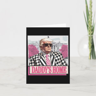 Carte Prenez America Ck Daddy's Home Funny Pink Donald T