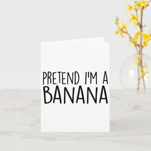 Carte Pretend I'm A Banana Funny Lazy Halloween Costume (Fleur jaune)