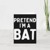 Carte Pretend I'm A Bat Funny Lazy Easy Halloween Costum (Devant)