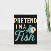 Carte Pretend I'm A Fish Funny Lazy Costume Party Easy H (Devant)