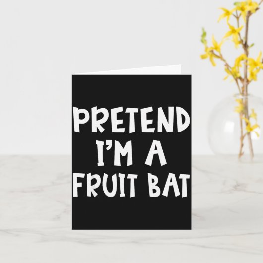 Carte Pretend I'm A Fruit Bat Matching Costume Lazy Easy (Fleur jaune)