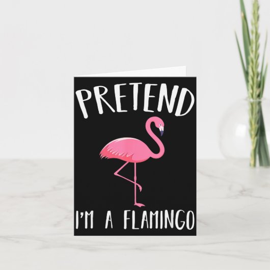 Carte Pretend I'm A Nk Flamingo Funny Halloween Costume (Devant)