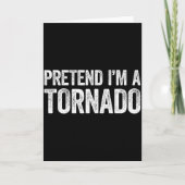 Carte Pretend I'm A Tornado Shirt Adult Kids Men Women C (Devant)