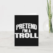 Carte Pretend I'm A Troll Funny Halloween Costume (Devant)