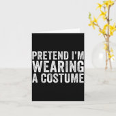 Carte Pretend I'm Wearing A Costume Funny Matching Hallo (Fleur jaune)