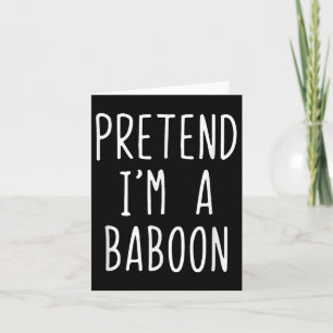 Carte Prétendre Que Je Suis Un Costume De Baboon Hallowe