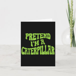 Carte Prétendre Que Je Suis Un Costume D'Halloween Drôle