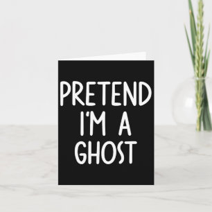 Carte Prétendre que je suis un costume fantôme Halloween