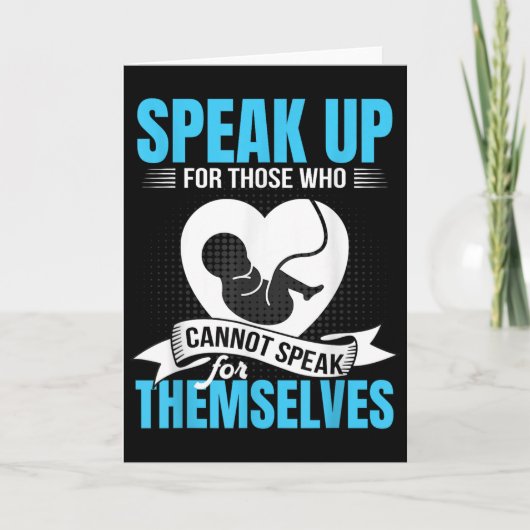 Carte Pro-life Speak Up For Those Who Cannot Speak For T (Devant)