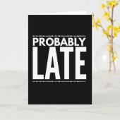 Carte Probablement En Retard Drôle Être En Retard (Fleur jaune)