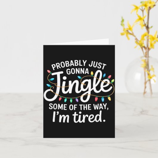 Carte Probably Just Going To Jingle Some Of The Way For (Fleur jaune)