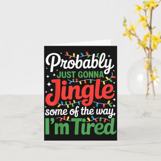 Carte Probably Just Going To Jingle Some Of The Way Funn (Fleur jaune)