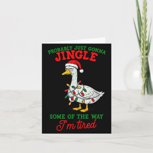 Carte Probably Just Gonna Jingle I’m Tired Lazy Christma (Devant)