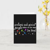 Carte Probably Just Gonna Jingle Some Of The Way I'm Tir (Fleur jaune)