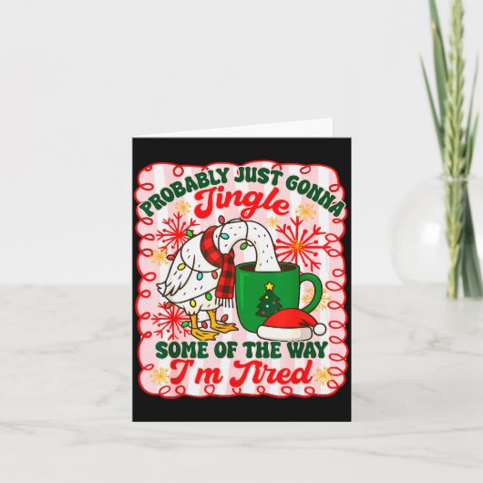 Carte Probably Just Gonna Jingle Some Of The Way I'm Tir (Devant)