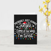 Carte Probably Just Gonna Jingle Some Of The Way I'm Tir (Fleur jaune)