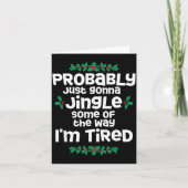 Carte Probably Just Gonna Jingle Some Of The Way I'm Tir (Devant)