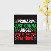 Carte Probably Just Gonna Jingle Some Of The Way I'm Tir (Fleur jaune)