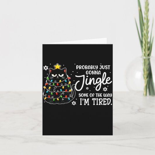 Carte Probably Just Gonna Jingle Some Of The Way Tired C (Devant)