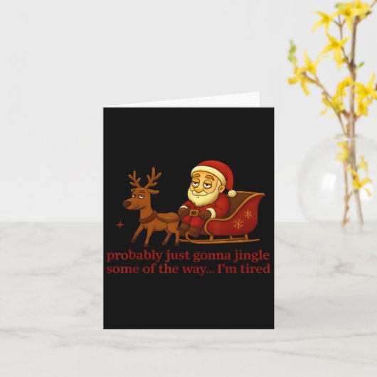 Carte Probably Just Gonna Jingle Some Tired Cool Funny C (Fleur jaune)