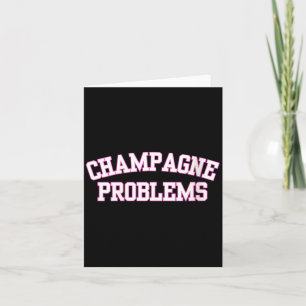 Carte Problèmes de Champagne Féminin Citation Drôle de J