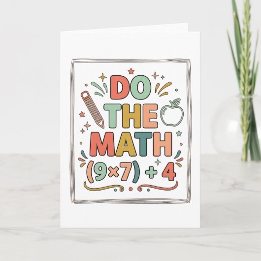 Carte Prof de maths drôle Faites le calcul (9x7)+4 (Devant)