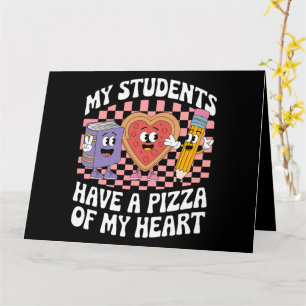 Carte Professeur Mes élèves ont une pizza de mon cœur 