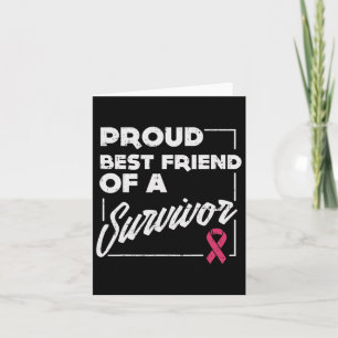 Carte Proud Best Friend Survivor Breast Cancer Support G