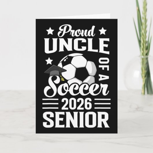 Carte Proud Uncle Of A Soccer Senior 2026 Graduation (Devant)