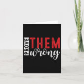 Carte Prove Them Wrong Motivational Emwerment Message  (Devant)