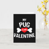Carte Pug Is My Valentine Pug Dog  (Fleur jaune)
